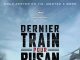 Dernier train pour Busan