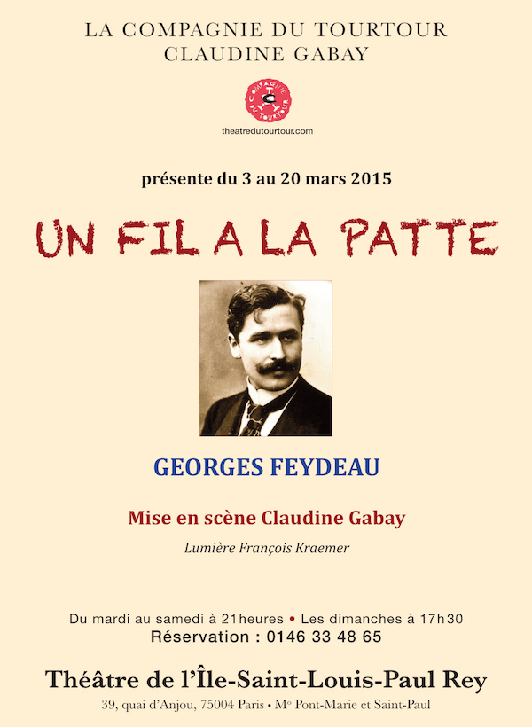 Le fîl à la patte de Georges Feydeau, mise en scène par Claudine Gabay, à Paris