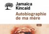 Autobiographie de ma mère, un roman de Jamaica Kincaid