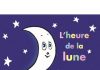 L’heure de la lune