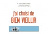 J’ai choisi de bien vieillir