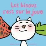 Les bisous c'est sur la joue