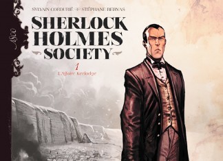 Sherlock Holmes Society, tome 1 : une BD de Sylvain Cordurié et Stéphane Bervas (Soleil) Scherlock Holme Society, tome 1 : L'Affaire Keelodge