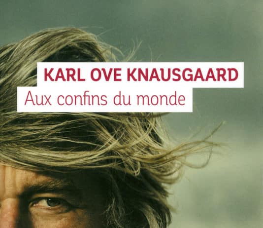 Aux confins du monde : Karl Ove Knausgaard 