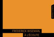 Frédérick Wiseman à l'écoute