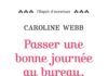 Passer une bonne journée au bureau, c'est possible