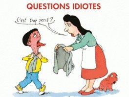 Questions idiotes