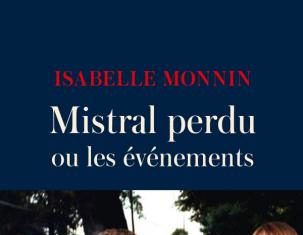Mistral perdu ou les évènements