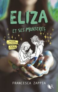 Eliza et ses monstres, à la frontière du réel avec Francesca Zappia (Robert Laffont)