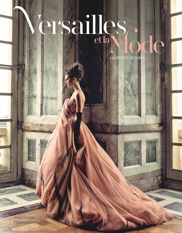 Versailles et la mode, un livre splendide de Laurence Benaïm (Flammarion)