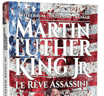 Martin Luther King, le rêve assassiné