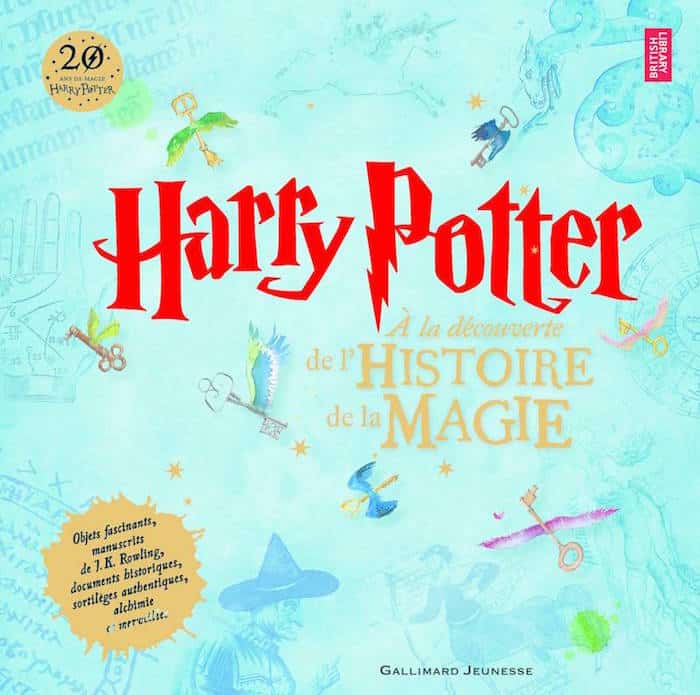 Harry Potter : A la découverte de l’Histoire de la Magie (Gallimard)