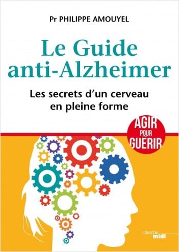 Le Guide anti-Alzheimer, tout ce qu’il faut faire pour éviter la maladie (Cherche Midi)