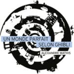 Le monde parfait selon Ghibli