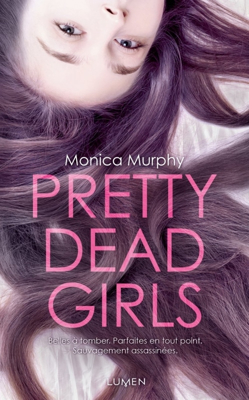 Pretty dead girls, un thriller Young Adult de Monica Murphy (Lumen)