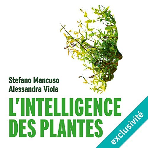 L’intelligence des plantes, un livre hyper instructif (Audible)
