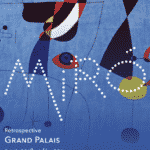 Exposition Miro, Grand Palais