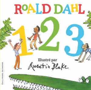 1, 2, 3, un bel album pour apprendre à compter, de Roald Dahl (Gallimard Jeunesse)
