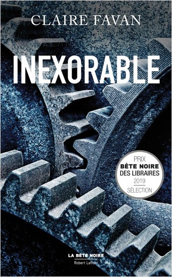 Inexorable, un thriller noir excellent de Claire Favan (Robert Laffont)