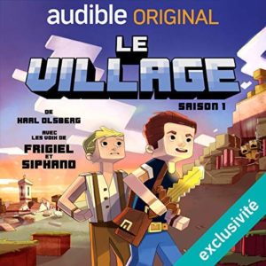 Le village, une super série complètement audio (Audible)