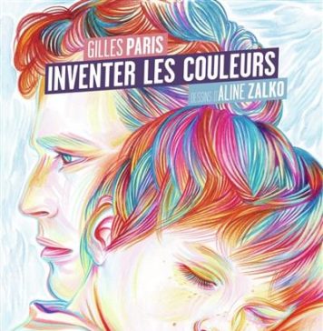 Inventer les couleurs, un joli rêve flamboyant de Gilles Paris (Gallimard Jeunesse)