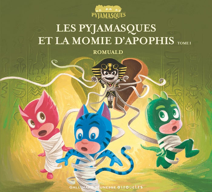 Les pyjamasques et la momie d’Apophis, Tome II (Gallimard Jeunesse)