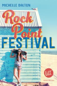 Rock point festival, la romance de l’été (Albin Michel)