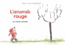 L’anorak rouge, Le vaste monde (Gallimard Jeunesse)