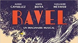 Un géant de la musique se dévoile aux éditions Delcourt dans Ravel, un imaginaire musical