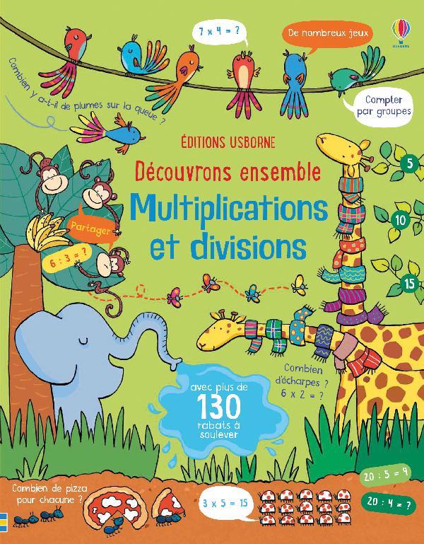 Découvrons ensemble Multiplications et divisions (Editions Usborne)