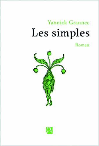 Les simples, un roman de Yannick Grannec (Anne Carrière)