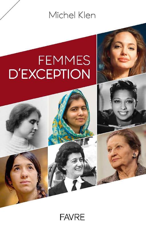 Femmes d’exception, le dernier livre époustouflant de Michel Klen (Favre)