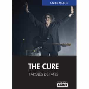 Un ouvrage par les fans et pour les fans avec Paroles de fan The Cure aux éditions Camion Blanc