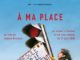 A ma place, un documentaire politique doux amer de Jeanne Dressen, sortie le 17 juin en salles virtuelles via La 25eheure.com