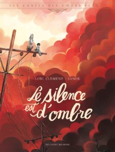 Le Silence est d’ombre, une BD jeunesse L. Clément et Sanoe (Delcourt)