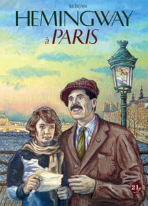 Hemingway à Paris, une belle plongée dans une époque révolue remplie d’écrivains, sortie le 26 mars 2021 aux éditions 21g