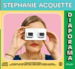 La chanteuse Stéphanie Acquette dévoile Diaporama, un premier album rempli de sucreries chez Sanctuaire Records / Inouïe Distribution