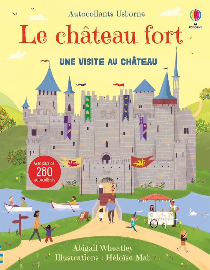 Le château fort, une visite au château (Editions Usborne)
