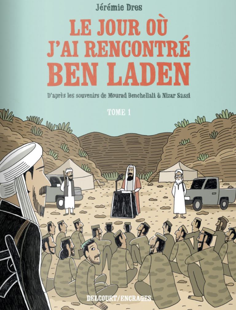 [BD] Le jour où j’ai rencontré Ben Laden, tome 1 : docu de Jérémie Dres (Delcourt)