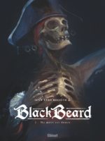[BD] Black Beard : aperçu bref mais intense de la vie d’un célèbre pirate (Glénat)