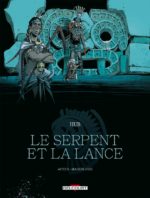 [BD] Le Serpent et la Lance, tome 2 : chef d’oeuvre de HUB (Delcourt)