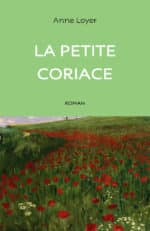 La petite coriace, le 1er roman d’Anne Loyer (Anne Carrière)￼