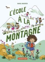 L’école à la montagne, un livre de la série La vie mouvementée des écoliers (Casterman)￼