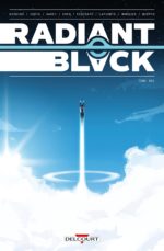 [Comics] Radiant Black, tome 1 : des supers-héros qui déménagent (Delcourt)