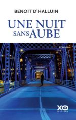 Une nuit sans aube, un roman de Benoît d’Halluin (XO Editions)￼