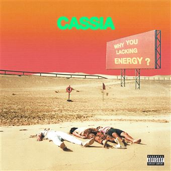 Le groupe Cassia dévoile son 2e album Why are you lacking energy? le 15 juillet 2022 (BMG)