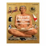 L’Egypte ancienne et les hiéroglyphes (Louvre éditions et Flammarion jeunesse)￼