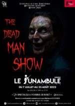Un spectacle aussi frissonnant que désopilant avec The Dead Man Show au Théâtre Funambule Montmartre