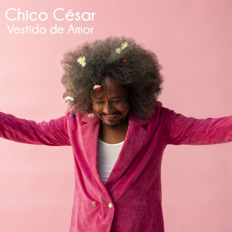 Le nouvel album de Chico César, Vestido de Amor, sort le 23 septembre chez Zamora Prod