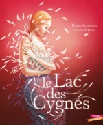 [Album jeunesse] Le Lac des Cygnes, le ballet réécrit et illustré avec beaucoup de poésie et de talent (Gautier-Languereau)